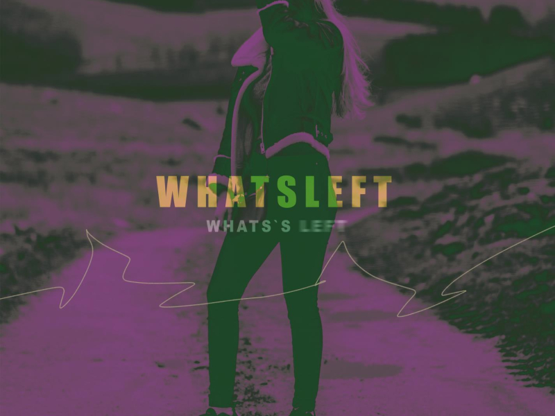 What's Left (Single)