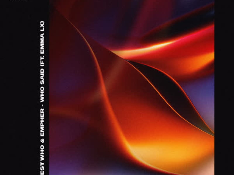 Who Said (ft. EMMA LX) (Single)