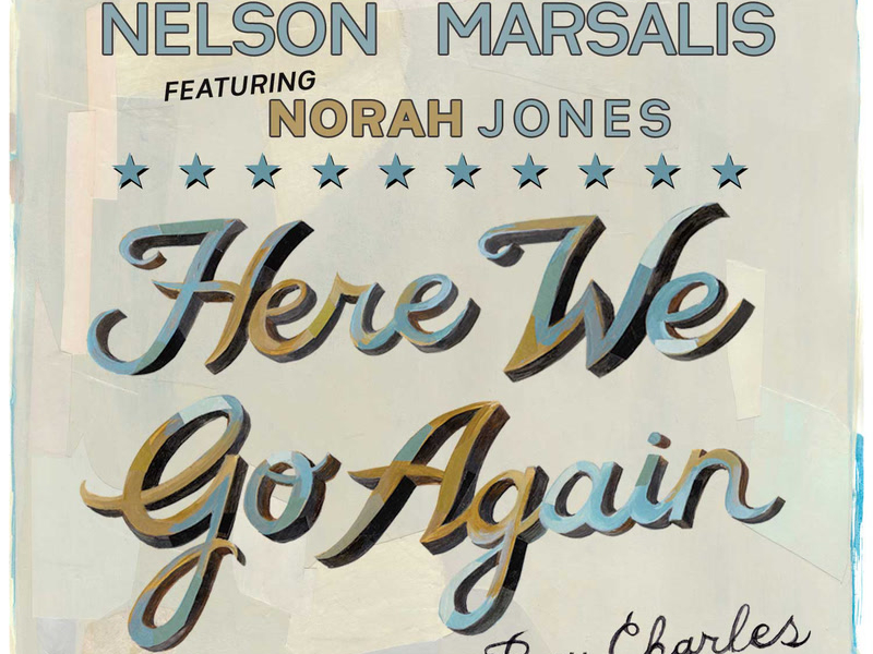 Here We Go Again: Celebrating The Genius Of Ray Charles