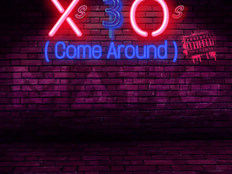 X's & O's (Come Around) (Single)