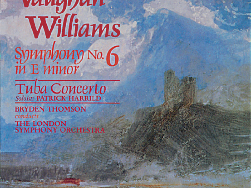 Vaughan Williams: Symphony No. 6 & Tuba Concerto