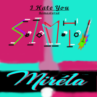 I Hate You (2025 Remastered) (Single)