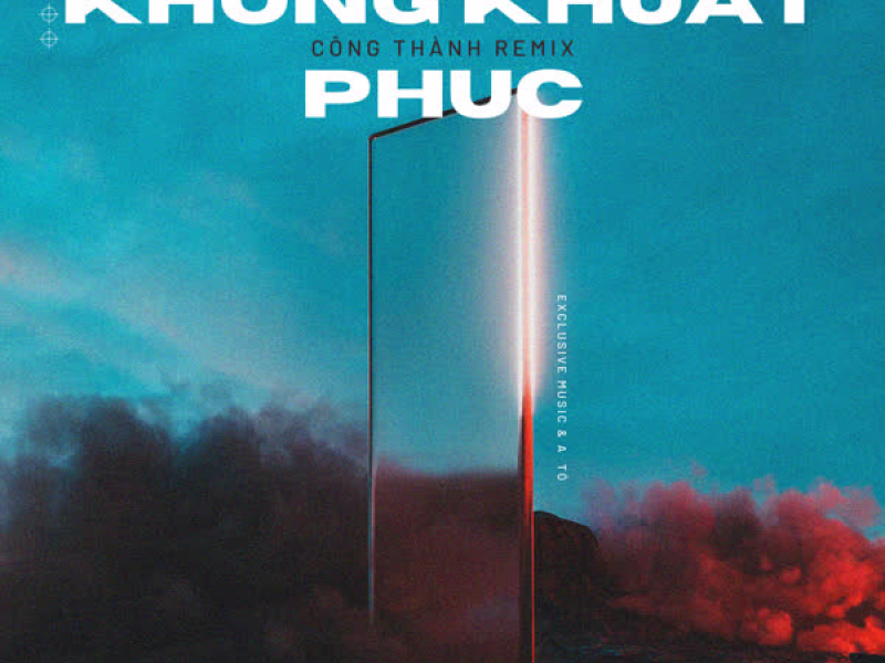 Không Khuất Phục (Công Thành Remix) [Version 2023] (Single)