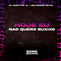Hoje Eu Nao Quero Buxixo (Single)