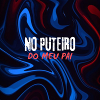 NO PUTEIRO DO MEU PAI (Single)