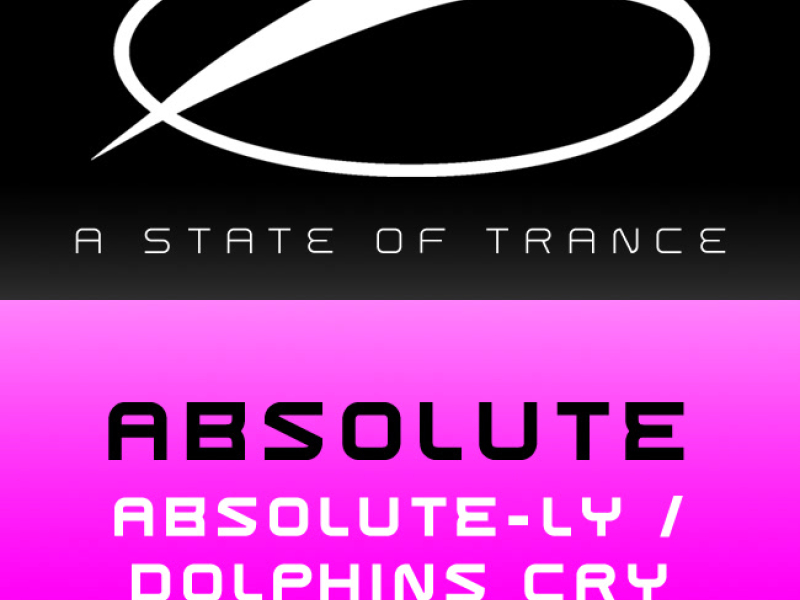 Absolute-Ly / Dolphins Cry (Single)