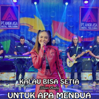 Kalau Bisa Setia Untuk Apa Mendua (Single)