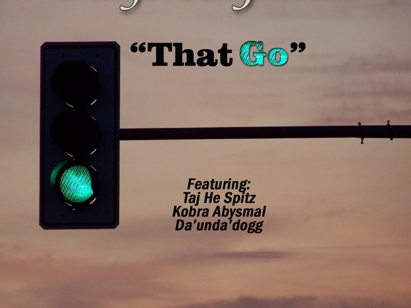 That Go (feat. Taj-He-Spitz, Kora Abysmal & Da' Unda' Dogg) (Single)