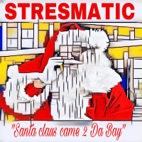 Santa Claus Came 2 da Bay (Single)