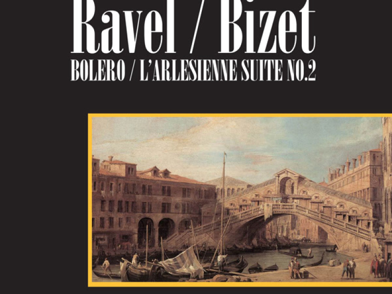 Ravel: Bolero / Bizet: L'Arlésienne Suite No. 2 (EP)