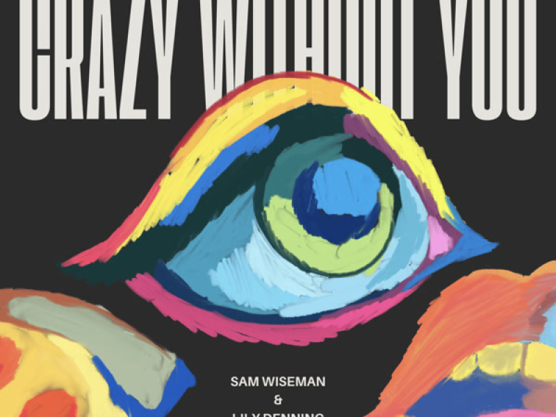 Crazy Without You (Single)
