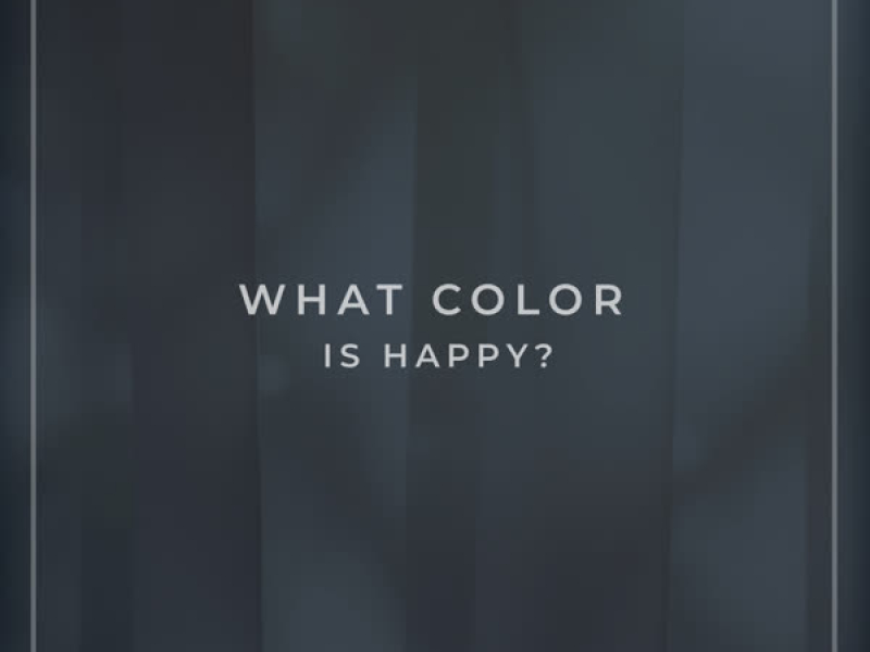What Color Is Happy? (Single)