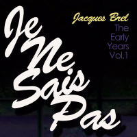 Je Ne Sais Pas - The Early Years, Vol. 1