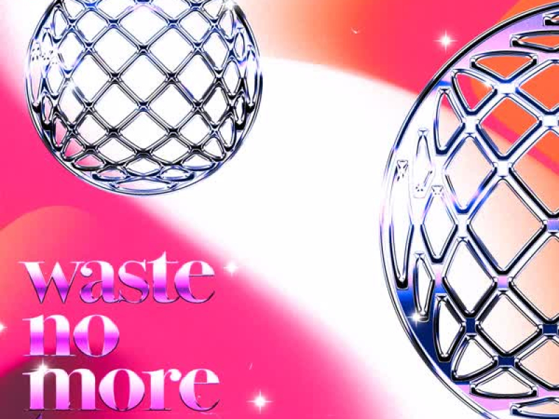 Waste No More Time (Single)