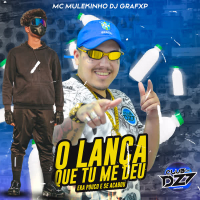 O LANÇA QUE TU ME DEU ERA POUCO E SE ACABOU (Single)