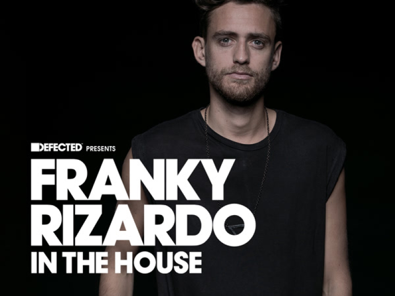 Defected presents Franky Rizardo In The House