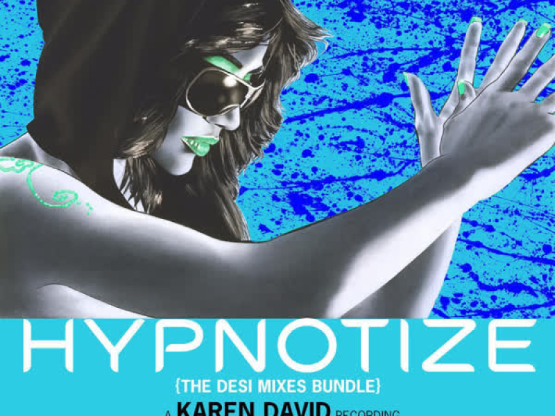 Hypnotize (The Desi Mixes Bundle) (EP)