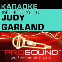 Karaoke - In the Style of Judy Garland (Professional Performance Tracks)