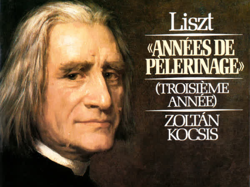 Liszt: Années de pèlerinage: Troisìeme année