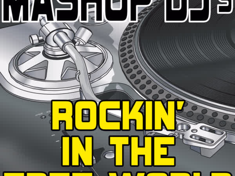 Rockin' In The Free World (Remix Tools For Mash-Ups)