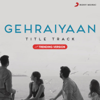 Gehraiyaan Title Track (Trending Version) (Single)