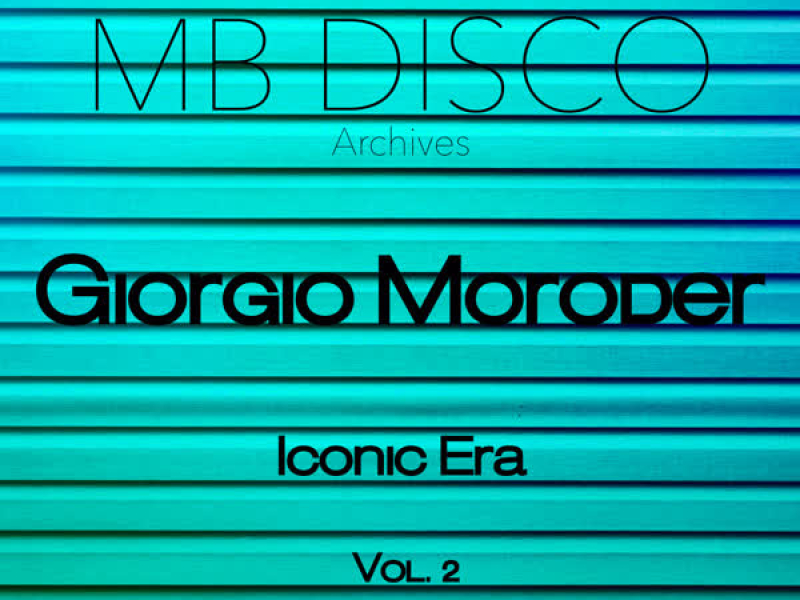 MB Disco Archives: Giorgio Moroder's Iconic Era, Vol. 2 (EP)