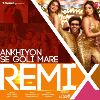 Ankhiyon Se Goli Mare Remix (Single)