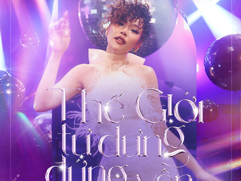 Thế Giới Tự Dưng Đứng Yên (Single)