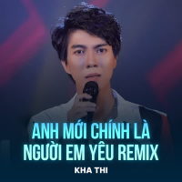Anh Mới Chính Là Người Em Yêu (Remix) (Single)