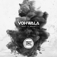 Vohwala (feat. K. Brule) (Single)