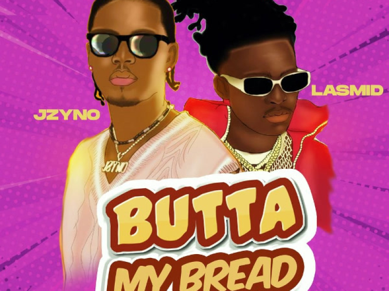 Butta My Bread (Single)
