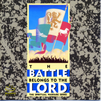 The Battle Belongs To The Lord