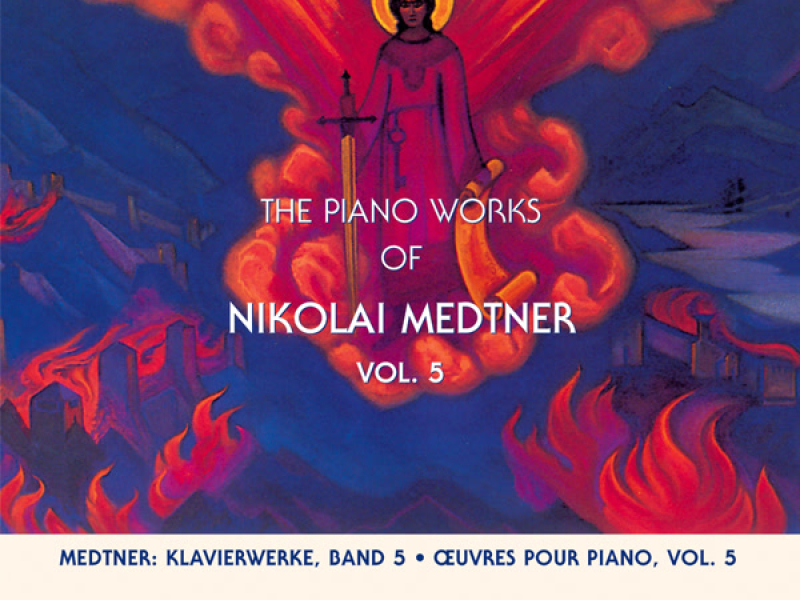 Medtner: Sonata in F Minor, Sonata Romantica & Sonata Minacciosa