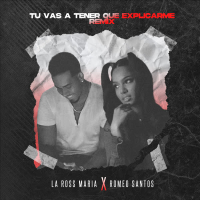 Tú Vas a Tener Que Explicarme (Remix) (Single)