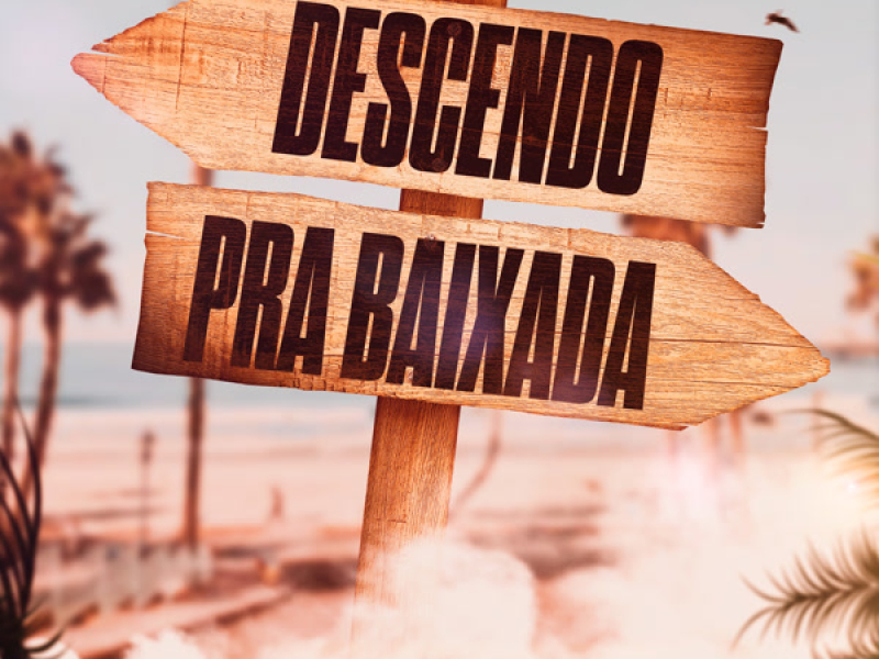 Descendo Pra Baixada (Single)
