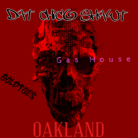 Oakland (feat. Gas House & Goldtoes)