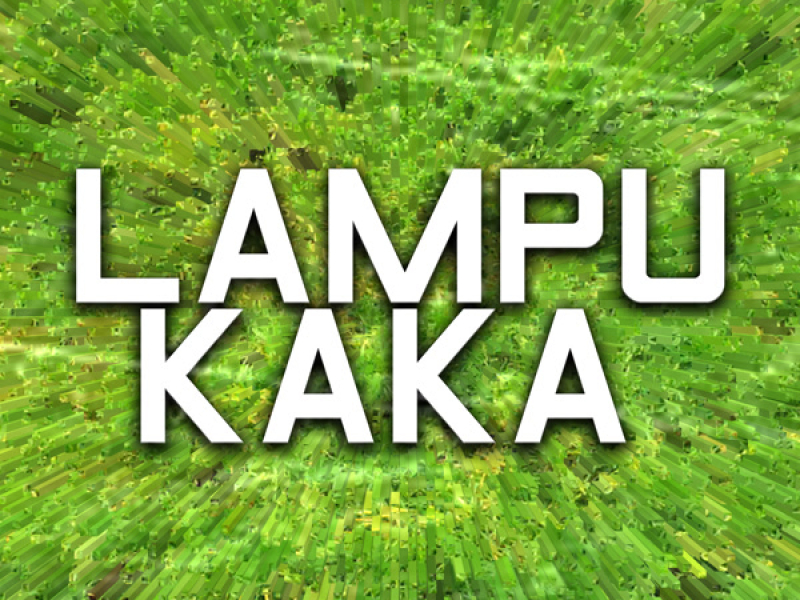 LAMPU KAKA (Single)