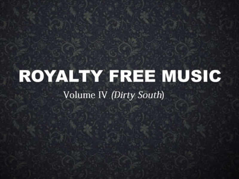 Royalty Free Instrumentals - Dirty South (Volume IV)