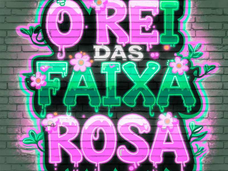 O Rei das Faixa Rosa (Single)