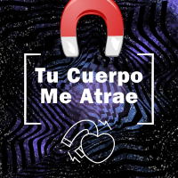 Tu Cuerpo Me Atrae (Single)