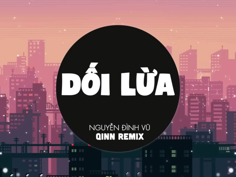 Dối Lừa (Qinn Remix) (Single)
