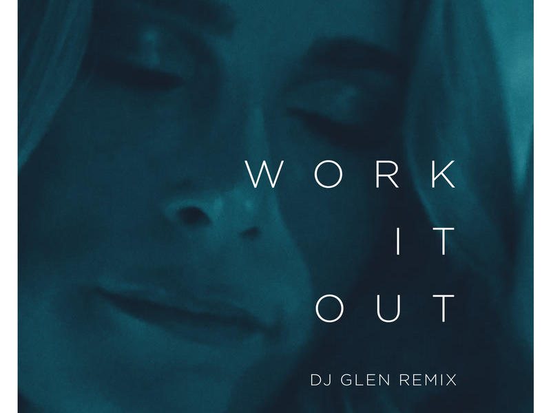 Work It Out (DJ Glen Remix) (Single)