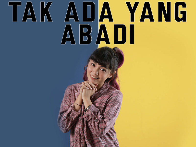 Tak Ada Yang Abadi (Single)