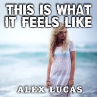 This Is What It Feels Like