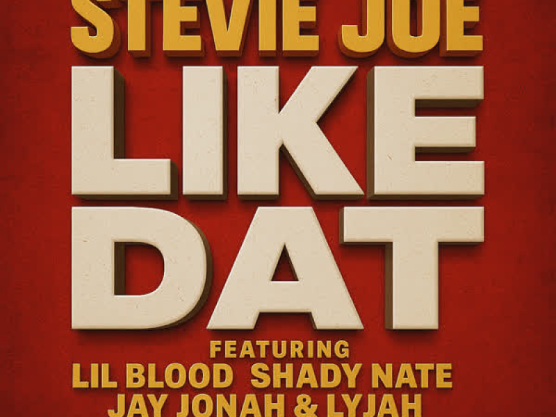 Like Dat (Single)