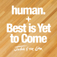 human. / Best is Yet to Come (Single)