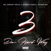 3 Da Hard Way (feat. Street Ka$h & Shine On) (Single)