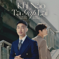 Khi Nào Ta Gặp Lại (Single)