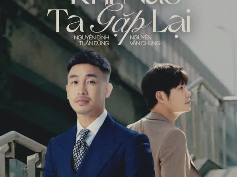 Khi Nào Ta Gặp Lại (Single)