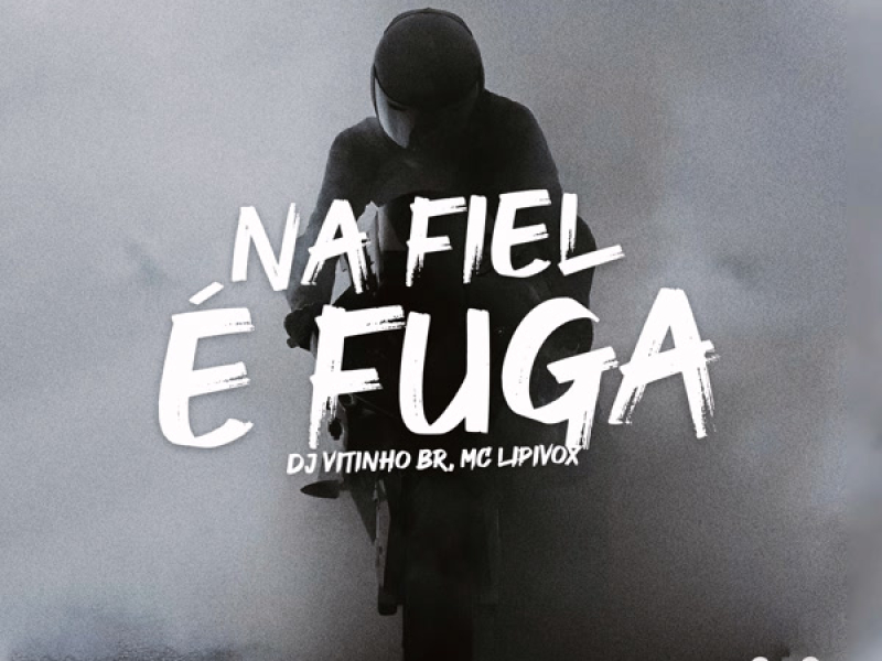 NA FIEL É FUGA (Single)